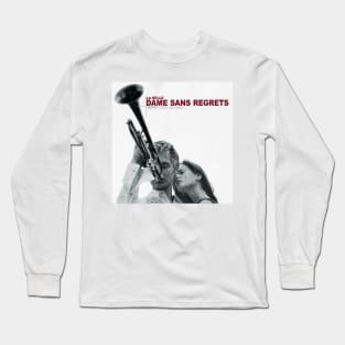 Dame Sans Regrets Long Sleeve T-Shirt